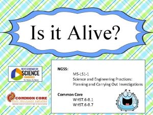 Is it Alive NGSS MSLS 1 1 Science