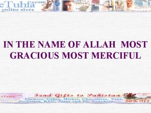 IN THE NAME OF ALLAH MOST GRACIOUS MOST