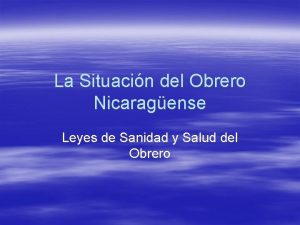 La Situacin del Obrero Nicaragense Leyes de Sanidad