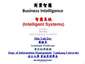 Business Intelligence Intelligent Systems 1002 BI 07 IM