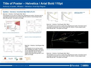 Title of Poster Helvetica Arial Bold 110 pt