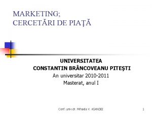 MARKETING CERCETRI DE PIA UNIVERSITATEA CONSTANTIN BR NCOVEANU