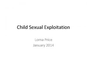 Child Sexual Exploitation Lorna Price January 2014 BBC