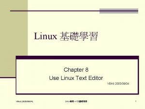Linux Chapter 8 Use Linux Text Editor VBird