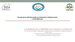 TROUBLES DU MTABOLISME GLUCIDIQUE ET LIPIDIQUE DANS LACROMGALIE