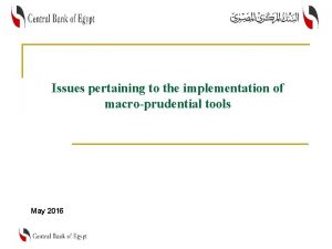 Issues pertaining to the implementation of macroprudential tools