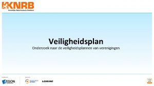 Veiligheidsplan Onderzoek naar de veiligheidsplannen van verenigingen Wie