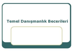 Temel Danmanlk Becerileri Tartma Sorular l l Danmanlk