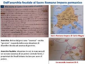 Sacro Romano Impero di Carlo Magno Anarchia deriva