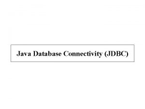 Java Database Connectivity JDBC Introduction Database Collection of