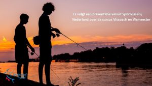 Er volgt een presentatie vanuit Sportvisserij Nederland over