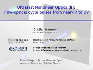 Ultrafast Nonlinear Optics II Fewoptical cycle pulses from