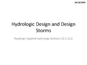 04182005 Hydrologic Design and Design Storms Readings Applied