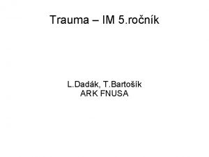 Trauma IM 5 ronk L Dadk T Bartok