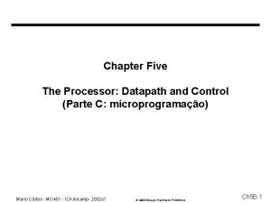 Chapter Five The Processor Datapath and Control Parte