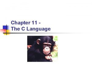 Chapter 11 The C Language Dennis Ritchie 1940