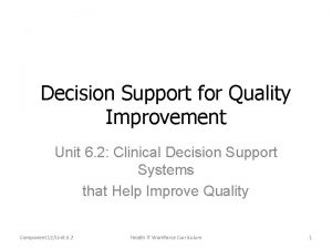 Decision Support for Quality Improvement Unit 6 2
