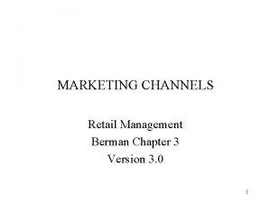 MARKETING CHANNELS Retail Management Berman Chapter 3 Version