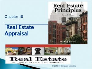 Chapter 18 Real Estate Appraisal 2010 by Cengage