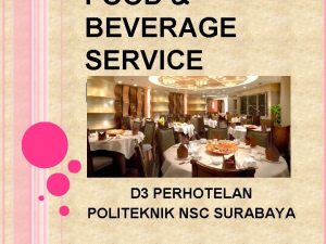 FOOD BEVERAGE SERVICE MANAJEMEN D 3 PERHOTELAN POLITEKNIK