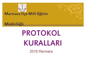 Marmara le Milli Eitim Mdrl PROTOKOL KURALLARI 2016