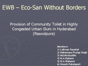 EWB EcoSan Without Borders Provision of Community Toilet