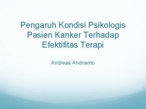 Pengaruh Kondisi Psikologis Pasien Kanker Terhadap Efektifitas Terapi