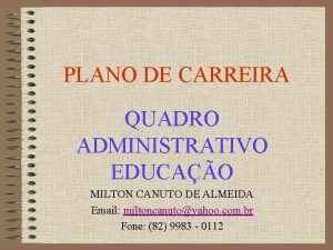 PLANO DE CARREIRA QUADRO ADMINISTRATIVO EDUCAO MILTON CANUTO