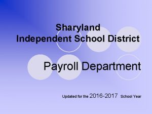 Sharyland Independent School District Payroll Department Updated for