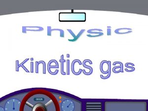 Kinetic gas theory Similarity Boyle Law Ideal kinetic