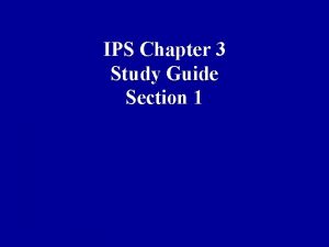 IPS Chapter 3 Study Guide Section 1 Section