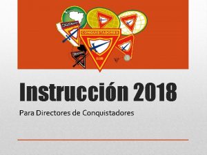 Instruccin 2018 Para Directores de Conquistadores Me nombraron