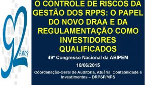 O CONTROLE DE RISCOS DA GESTO DOS RPPS