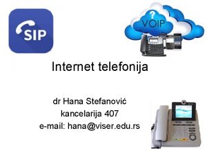 Internet telefonija dr Hana Stefanovi kancelarija 407 email