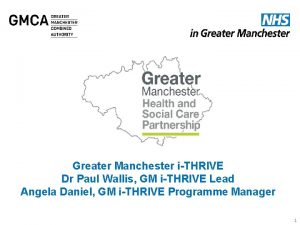 DRAFT FOR DISCUSSION Greater Manchester iTHRIVE Dr Paul