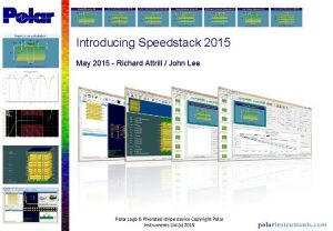 Introducing Speedstack 2015 May 2015 Richard Attrill John