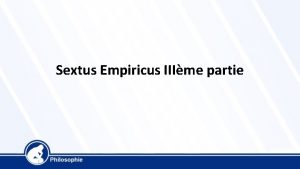 Sextus Empiricus IIIme partie Laction Mais pourtant sil