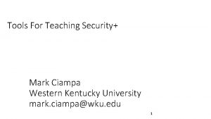 Tools For Teaching Security Mark Ciampa Western Kentucky