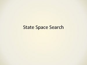 State Space Search OPTIMIZATION PROBLEM Problem Instance 1