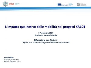 Limpatto qualitativo delle mobilit nei progetti KA 104