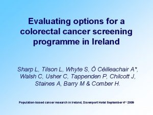 Evaluating options for a colorectal cancer screening programme