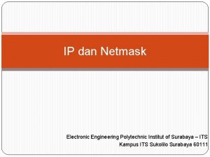 IP dan Netmask Electronic Engineering Polytechnic Institut of