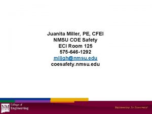 Juanita Miller PE CFEI NMSU COE Safety ECI