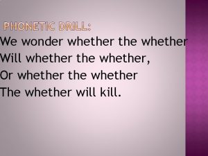 We wonder whether the whether Will whether the
