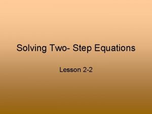Solving Two Step Equations Lesson 2 2 Rules
