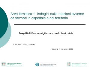 Area tematica 1 Indagini sulle reazioni avverse da