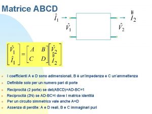 Matrice ABCD n I coefficienti A e D