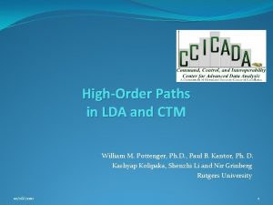 HighOrder Paths in LDA and CTM William M