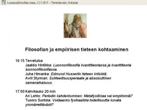 Luonnonfilosofian seura 12 5 2015 Tieteiden talo Helsinki