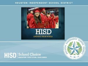 Step 2 High School Options HISD offers 40